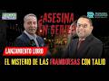 #ENVIVO ¿ASESINA en SERIE? El MISTERIO de las FRAMBUESAS con TALIO Análisis ABOGADO Penalista #Focus