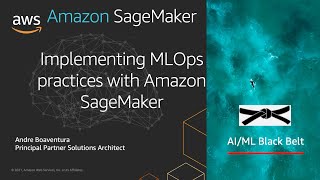 Implementing MLOps practices with Amazon SageMaker