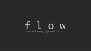 Flow: Interactional Creation via Experience Ecosystems