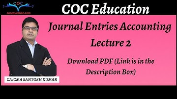 Journal Entry | Lecture 2 | By CA/CMA Santosh Kumar