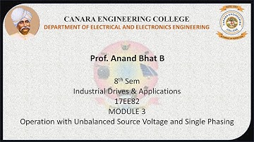 VTU IDA 17EE82 M3 L2 Operation with Unbalanced Source Voltage and Single Phasing