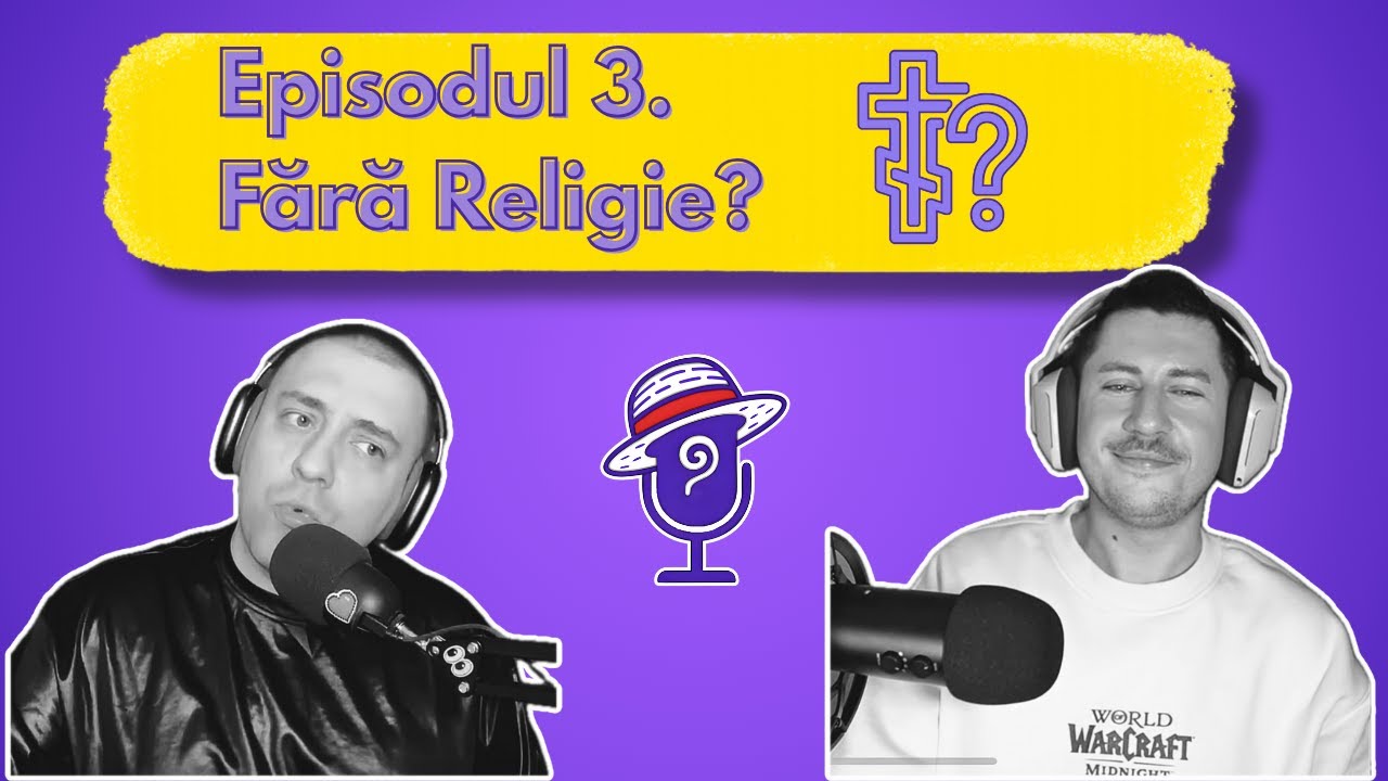 RELIGIA: mai avem nevoie de ea? | Neîntrebați Podcast Ep. 3