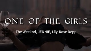 Jennie Kim, Lily-Rose Depp, and The Weeknd - One Of The Girls (lyrics)