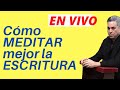 🙏Cómo meditar la Escritura. Oración efectiva.