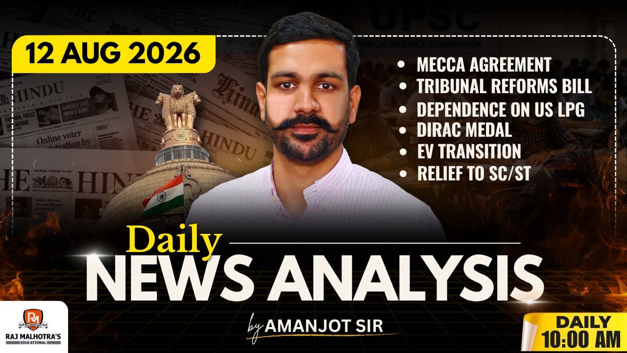 The Hindu Newspaper Analysis | 12 Aug 2026 | UPSC CSE | Raj Malhotra's IAS