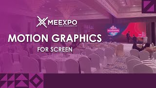 Motion Graphics For Event Screen At Meexpo