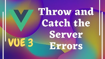 90. Catch the errors from the server and show the error message in signup page - Vue js 3 | Vue 3.