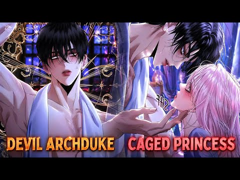 She Was CAGED By The Obsessed Emperor Until The DEVIL Archduke Rescued Her?!! | Manhwa Recap