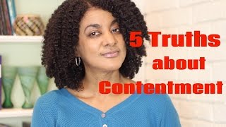 5 Truths About Contentment