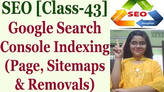SEO Full Course Tutorial | Class-43 | Google Search Console Indexing (Page, Sitemaps & Removals)