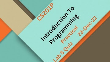CS201P Introduction To Programming Practical Lab 5 Quiz Solution