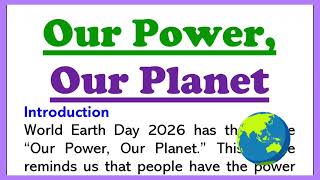 Our Power Our Planet Theme Essay or Article about World Earth Day 2026 Theme