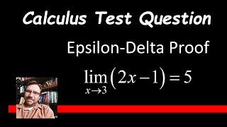 How To Prove Limit Using Epsilon Delta Proof Linear- Calculus Test Question