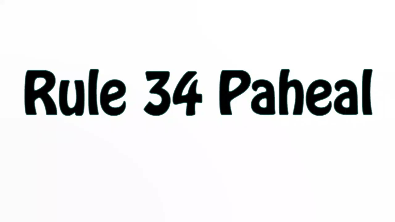 Learn How To Pronounce Rule 34 Paheal