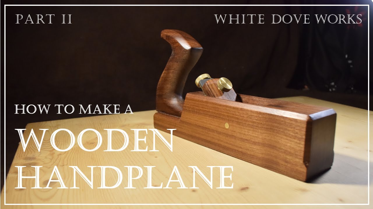 How To Make A Wooden Handplane | Pt. 2/2 || Handtools Only - YouTube