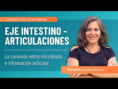 Eje Intestino-Articulaciones: la conexión entre microbiota e inflamación articular |Susana Benito