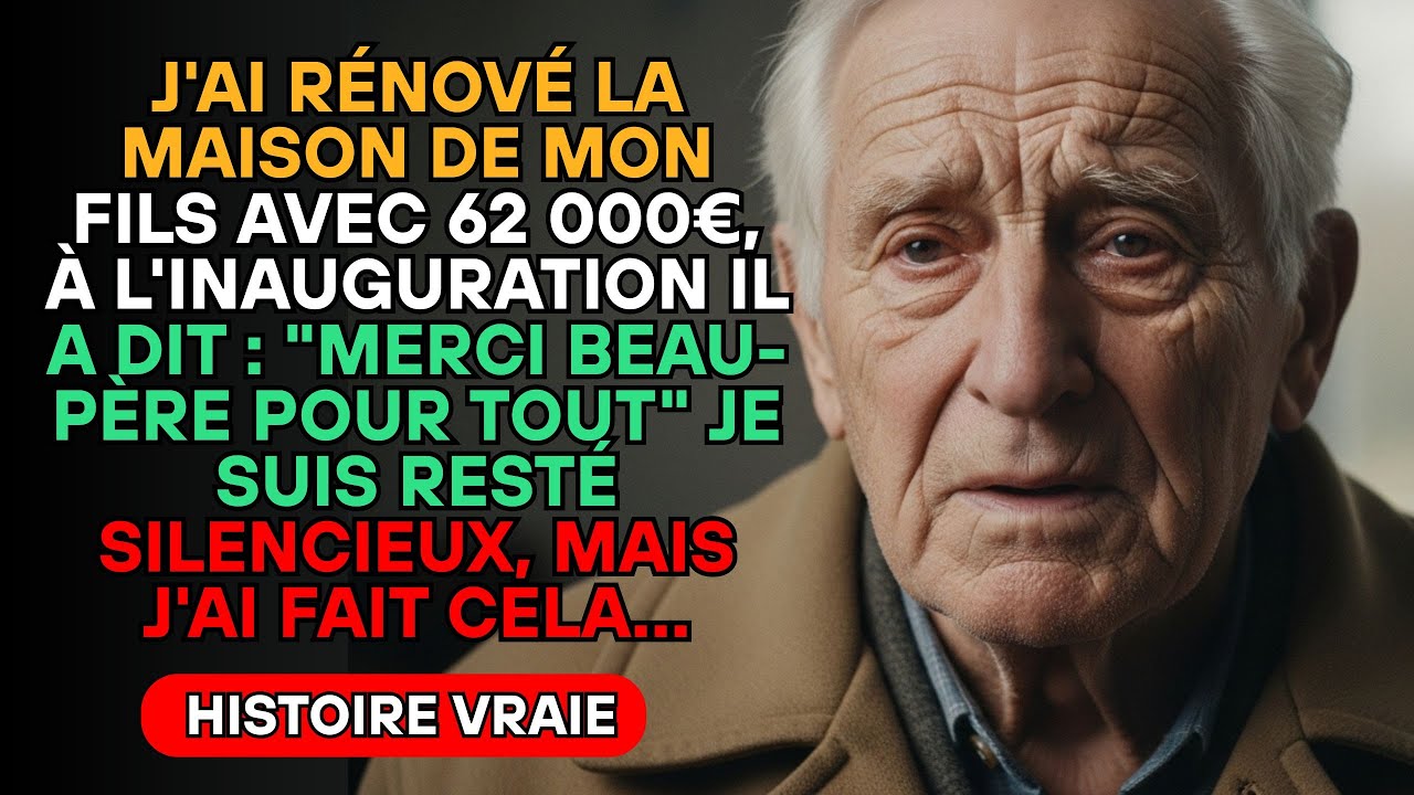 J'AI DÉPENSÉ 62 000€ POUR RÉNOVER LA MAISON DE MON FILS... IL A ÉTÉ INGRAT, ALORS J'AI...