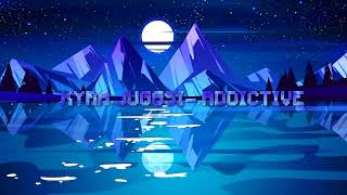 Addictive - Kyra & Juggsi
