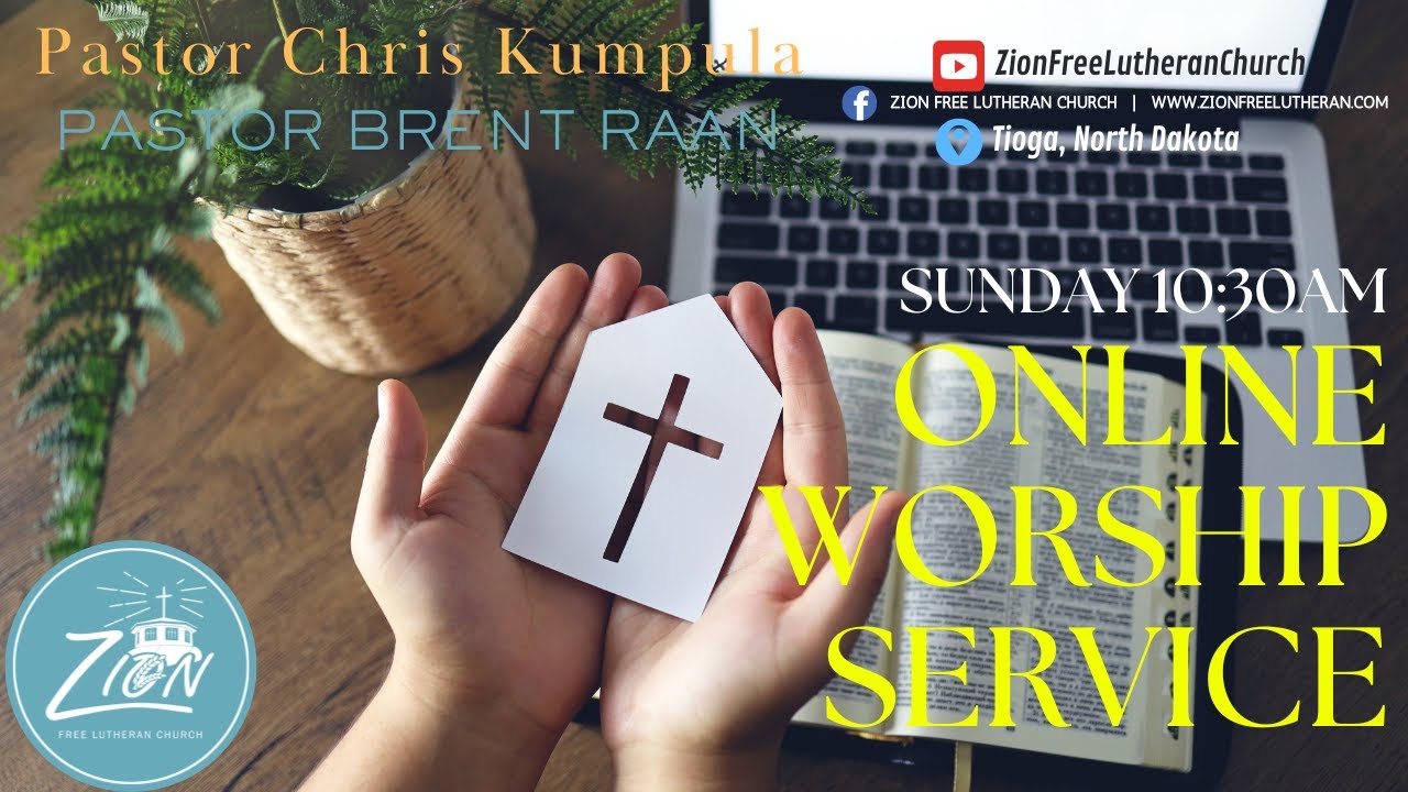 Zion Free Lutheran Church - Online Worship Service
