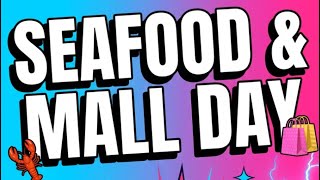 Mall shopping and seafood and Office Depot errands!