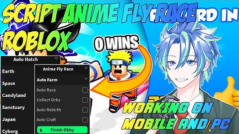 SCRIPT ANIME FLY RACE ROBLOX WORKING ON MOBILE AND PC
