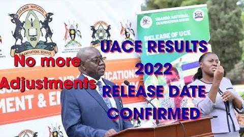 UNEB Confirmed UACE Results 2022 Release Date.