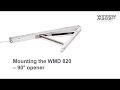 Mounting the WMD 820 – 90° opener