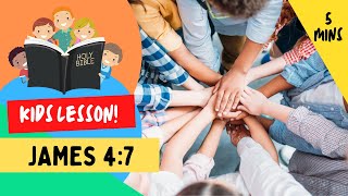 Kids Bible Devotional - How to Make Satan Flee | James 4:7 Net Worth