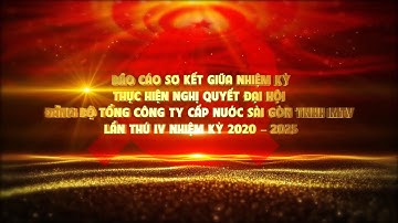 Báo cáo sơ kết giữa nhiệm kỳ thực hiện nghị quyết ĐH Đảng bộ TCT Cấp nước Sài Gòn TNHH MTV