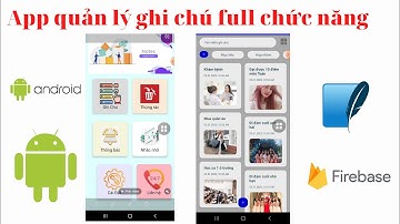 Demo App Android quản lý ghi chú quản lý công việc full chức năng csdl sqlite và firebase