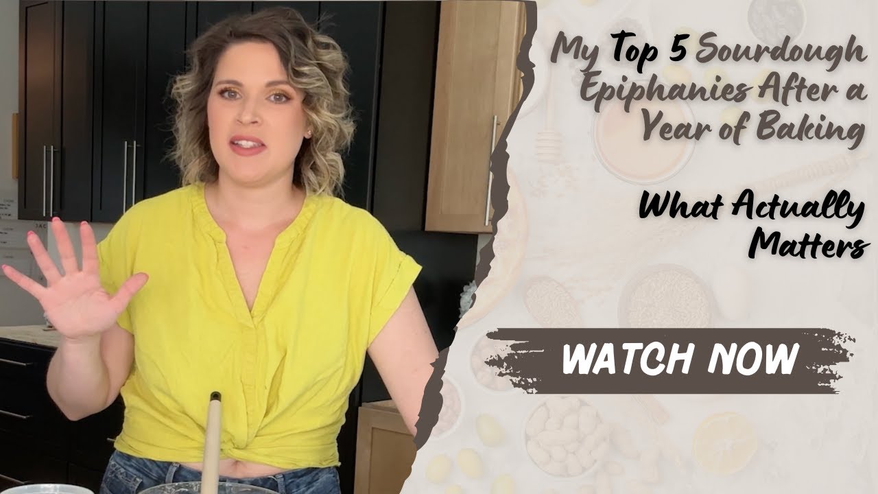 My Top 5 Sourdough Epiphanies After a Year of Baking | What Actually Matters