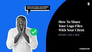 How To Share Your Logo Files With Your Client Like A PRO