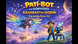 Yeni Nesil Uyku Masalı | Pati-Bot ve Gökyüzü Kasabası’nın Gizemi – Karanlığa Karşı Uç! screenshot 5