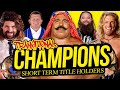 TRANSITIONAL | Short Term WWE Champions!