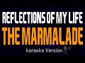 karaoke -Reflections Of My Life - The Marmalade 🎤