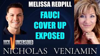 Melissa Redpill Discusses Fauci Cover Up Exposed with Nicholas Veniamin