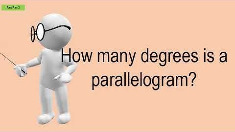 How Many Degrees Is A Parallelogram?