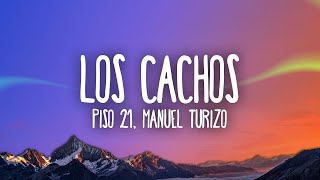 Piso 21 & Manuel Turizo - Los Cachos  | [1 Hour Version]