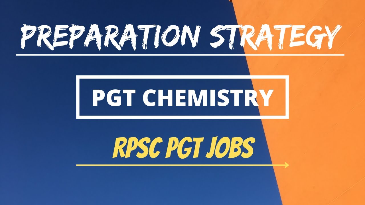 PREPARATION STRATEGY FOR TGT PGT JOBS RPSC JOBS PGT CHEMISTRY