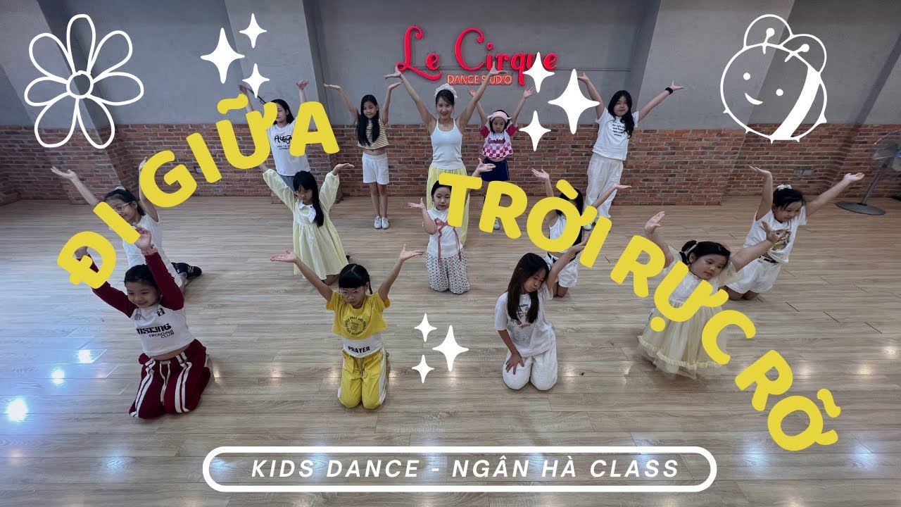 ĐI GIỮA TRỜI RỰC RỠ | NGÂN HÀ DANCE CLASS