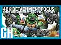 40k Detachment Focus - Space Marines: Firestorm Assault Force