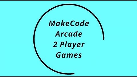 Make a Code Monday: MakeCode Arcade 2 Player Game