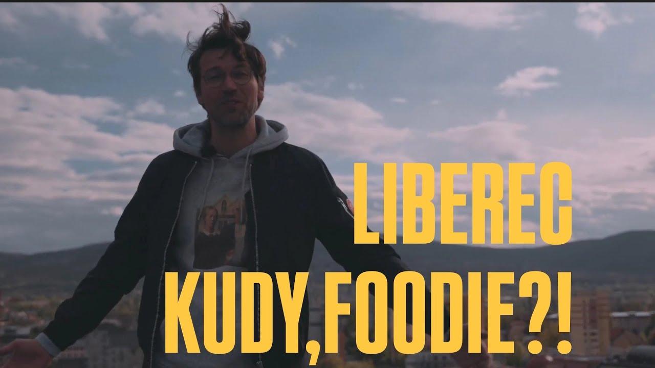Liberec / Kudy,Foodie?!