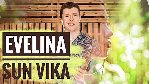 Evelina - Sun Vika [Cover by Kirill Sultanshin]