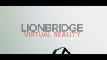 Lionbridge - Virtual Reality Introduction