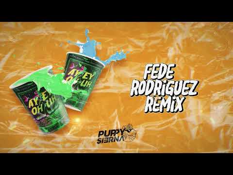 AY EY OH UH 👽 PUPPY SIERNA ( FEDE RODRIGUEZ REMIX)#guaracha