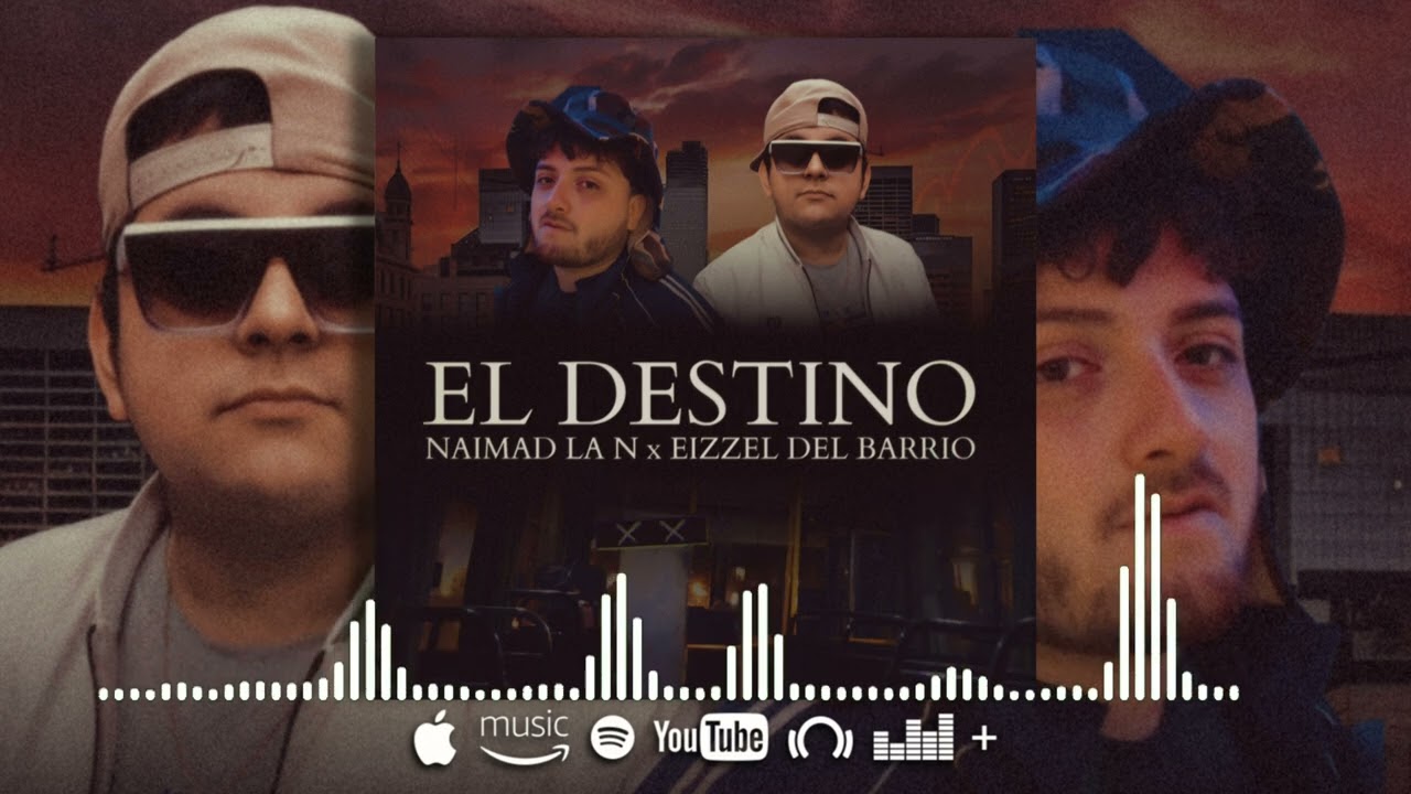 Naimad La N x Eizzel Del Barrio - El Destino (Prod. By. Emgi Music) 2025