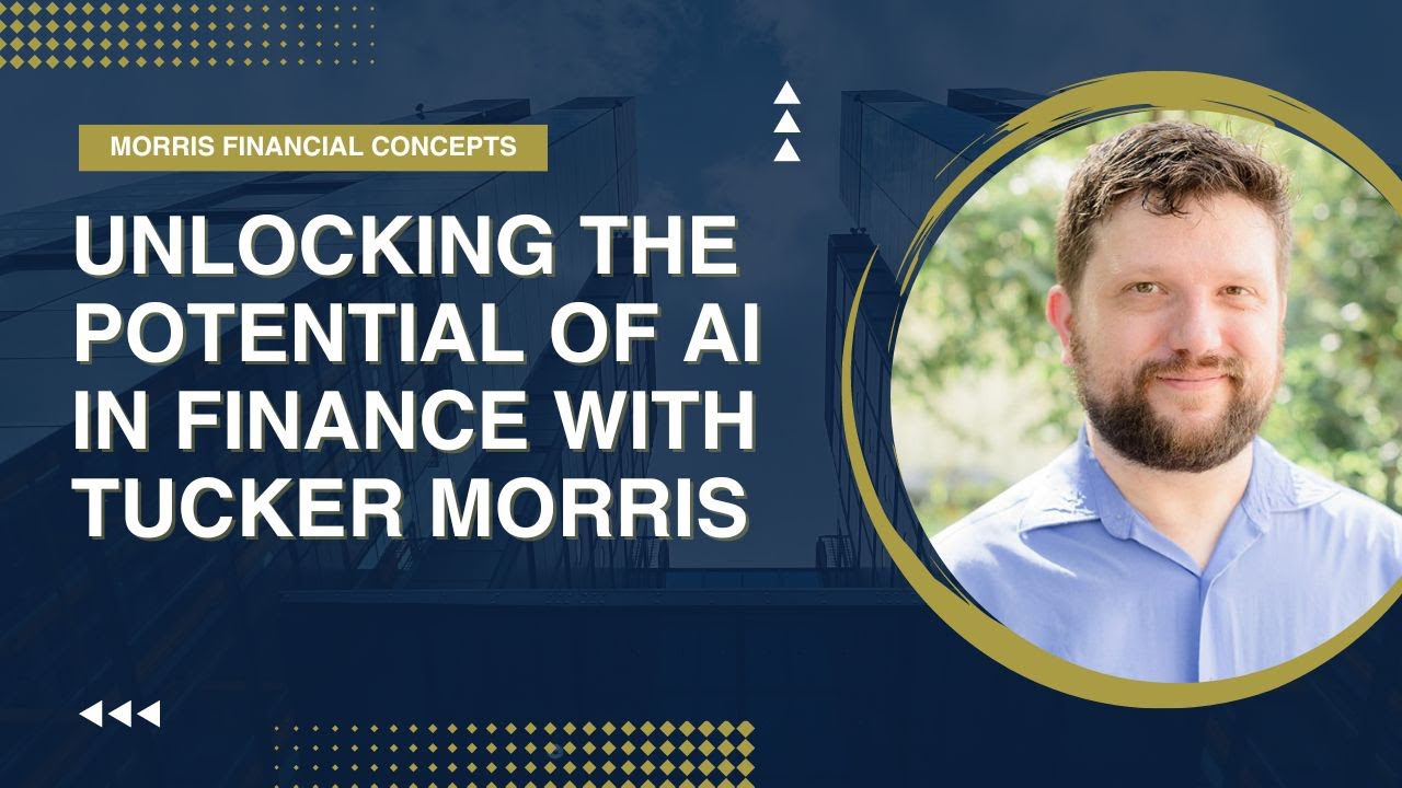 Unlocking the Potential of AI in Finance: A Podcast Discussion with Tucker Morris"