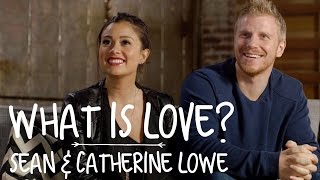 How Do You Define Love? | The Bachelor's Sean & Catherine Lowe