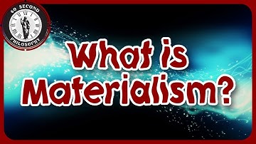 What is Materialism?